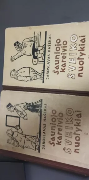 Šauniojo kareivio Šveiko nuotykiai pasauliniame kare (2 tomas)