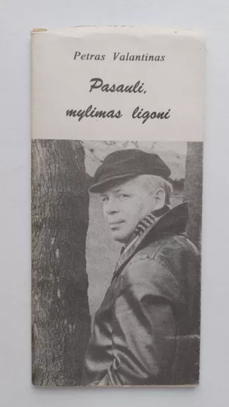 Pasauli, mylimas ligoni