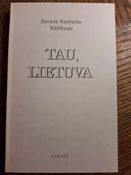 Tau, Lietuva