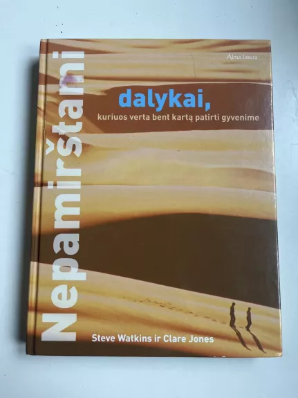 Nepamrštami dalykai kuriuos verta bent karta patirti gyvenime