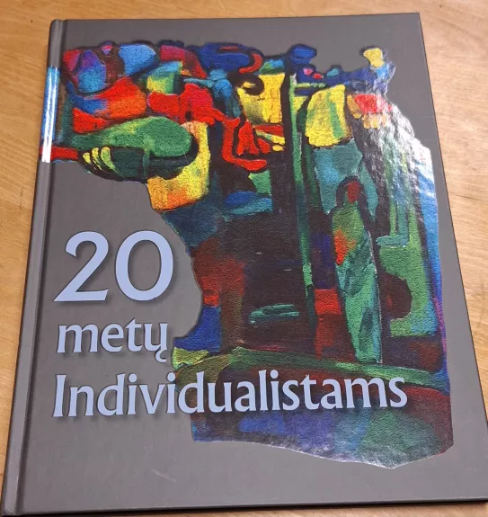 20 metų individualistams