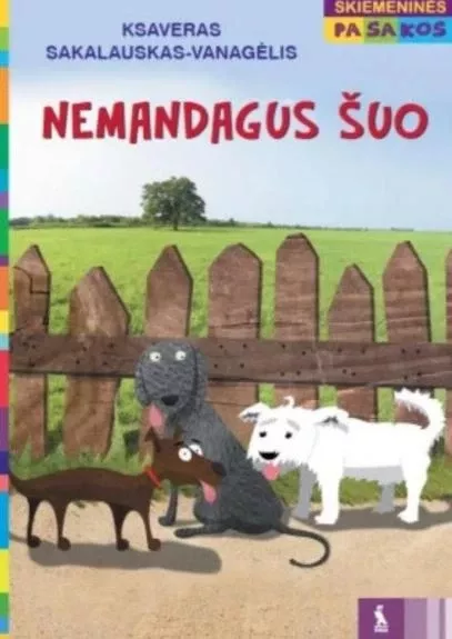 Nemandagus šuo. Serija ,,skiemeninės pasakos"