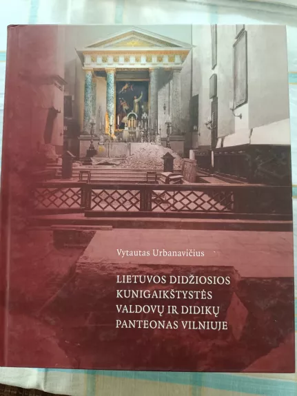 Lietuvos Didžiosios Kunigaikštytės Valdovų ir Didikų Panteonas Vilniuje
