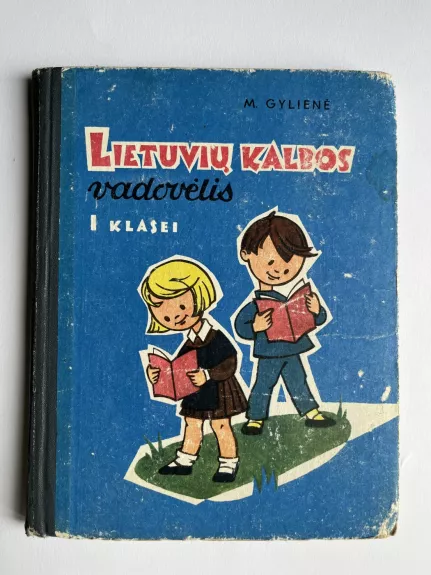 Lietuvių kalbos vadovėlis I klasei - M. Gylienė, knyga 1
