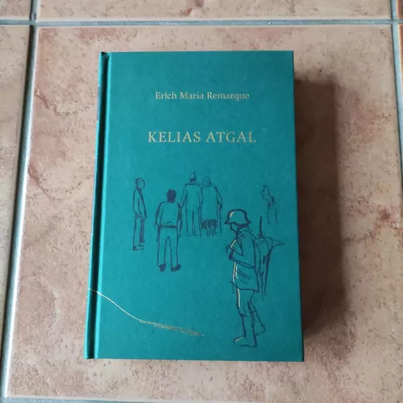 Kelias atgal - Erich Maria Remarque, knyga 1