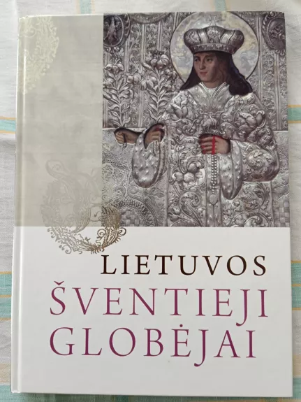 Lietuvos šventieji globėjai