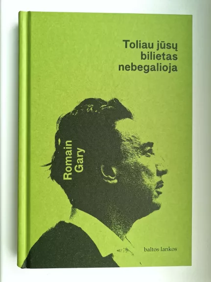 Toliau jūsų bilietas nebegalioja - Romain Gary, knyga
