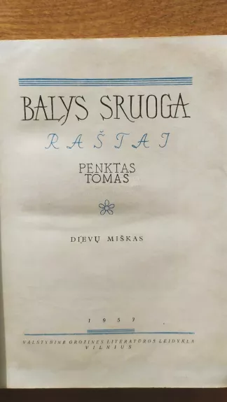 Balys Sruoga Raštai V t. Dievų miškas