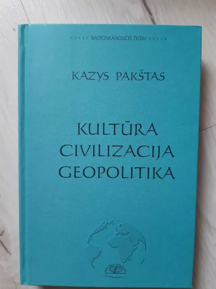Kultūra. Civilizacija. Geopolitika