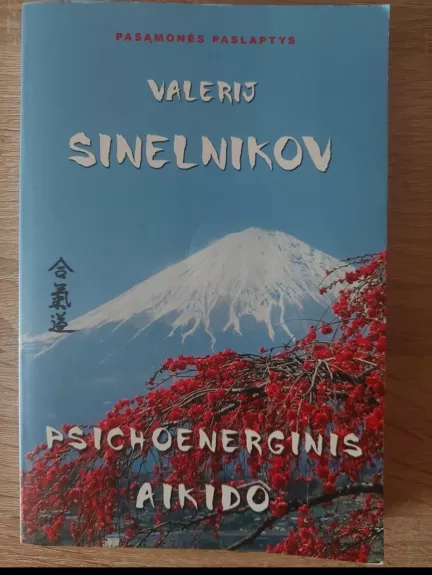 Psichoenerginis aikido - Valerij Sinelnikov, knyga