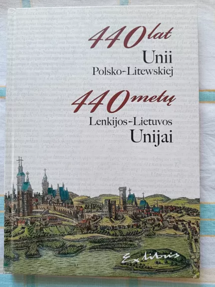 440 metų Lietuvos-Lenkijos unijai