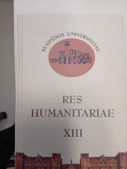 RES HUMANITARIAE XIII 2013, Klaipėdos universitetas