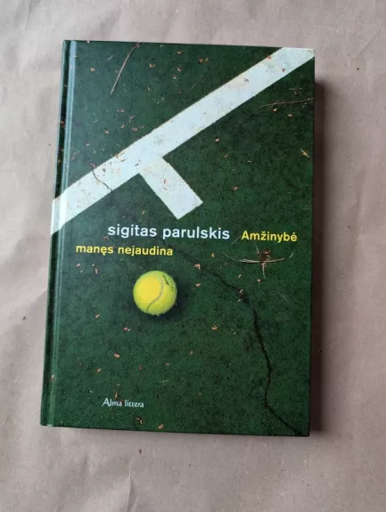 Amžinybė manęs nejaudina