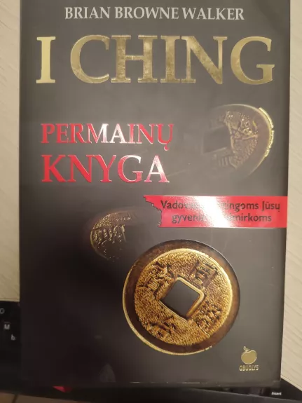 I CHING Permainų knyga - Walker Brian Browne, knyga 1