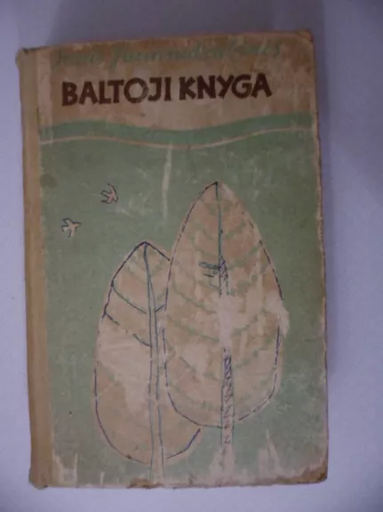 Baltoji knyga - Janis Jaunsudrabinis, knyga 1