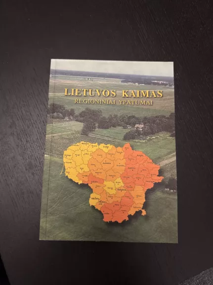 Lietuvos Kaimas. Regioniniai ypatumai