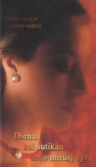 Diena, kai sutikau savo mirusį vyrą