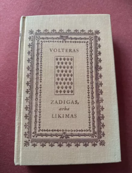 Zadigas, arba likimas. Filosofinės apysakos - Volteras, knyga