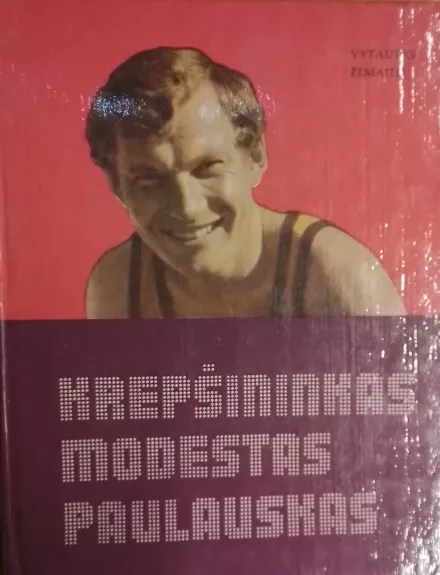 Krepšininkas Modestas Paulauskas