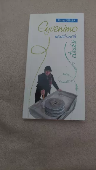 Gyvenimo nerežisuoti etiudai