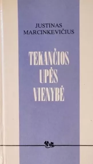 Tekančios upės vienybė