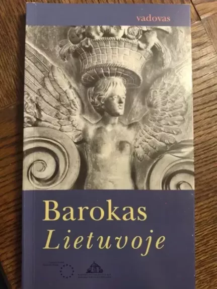 Barokas Lietuvoje. Vadovas - Irena Vaišvilaitė, knyga