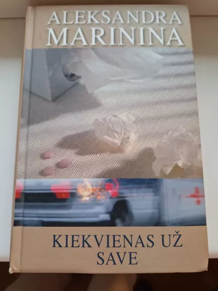Kiekvienas už save