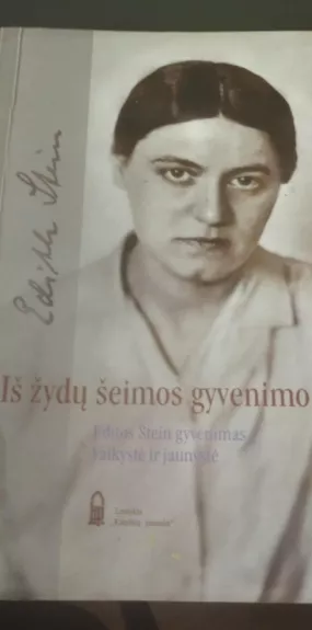 Iš žydų šeimos gyvenimo - Edith Stein, knyga