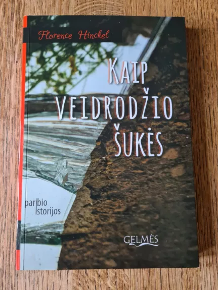 Kaip veidrodžio šukės