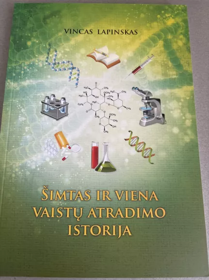 Šimtas ir viena vaistų atradimo istorija