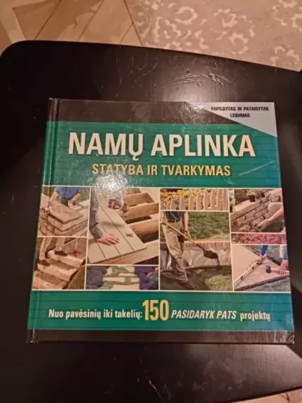Namų aplinka. Statyba ir tvarkymas