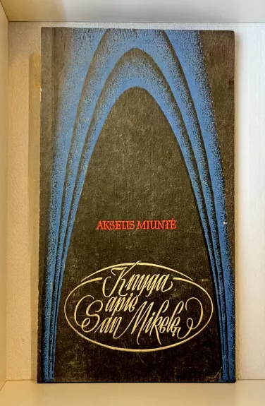 Knyga apie San Mikelę - Akselis Miuntė, knyga