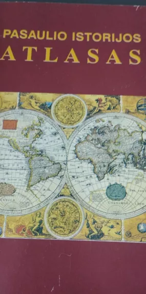Pasaulio istorijos atlasas - Autorių Kolektyvas, knyga
