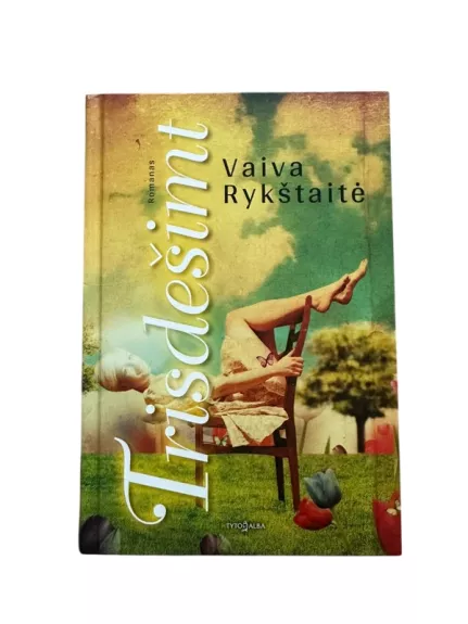 Trisdešimt : romanas