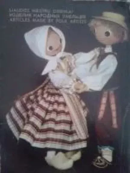 Liaudies meistrų dirbiniai