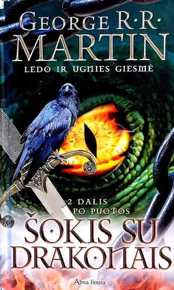 Ledo ir ugnies giesmė (6 knyga). Šokis su drakonais 2 dalis. Po puotos - George R. R. Martin, knyga