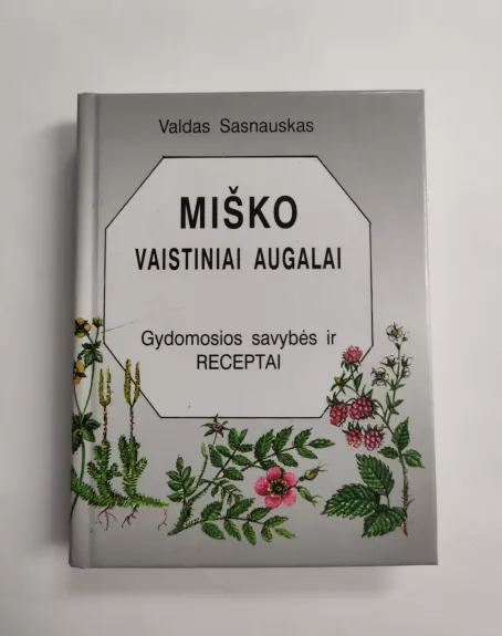 Miško vaistiniai augalai - Valdas Sasnauskas, knyga 1