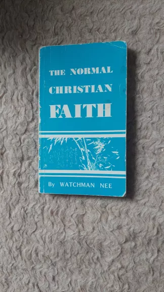The normal christian faith - Watchman Nee, knyga