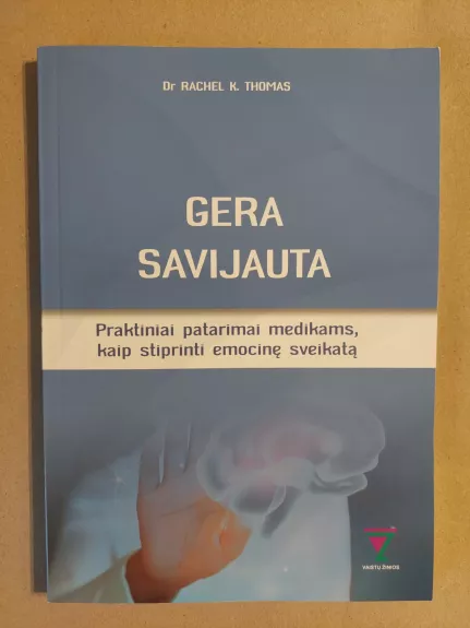 Gera savijauta: praktiniai patarimai medikams, kaip stiprinti emocinę sveikatą