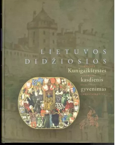 Lietuvos Didžiosios Kunigaikštystės kasdienis gyvenimas