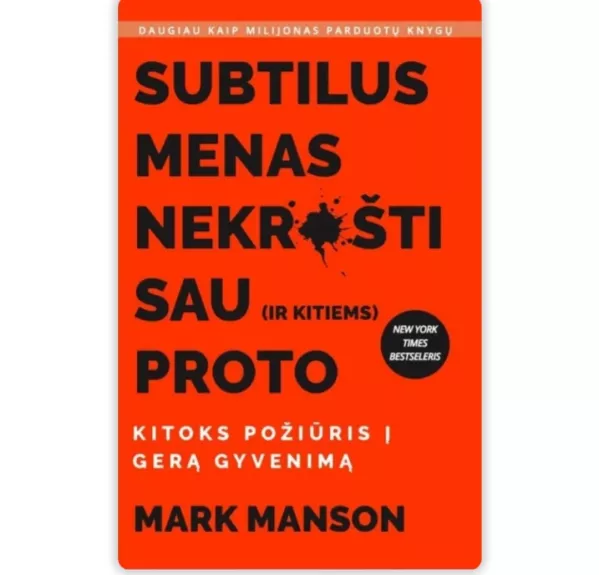 Subtilus menas nekrušti sau (ir kitiems) proto - Mark Manson, knyga