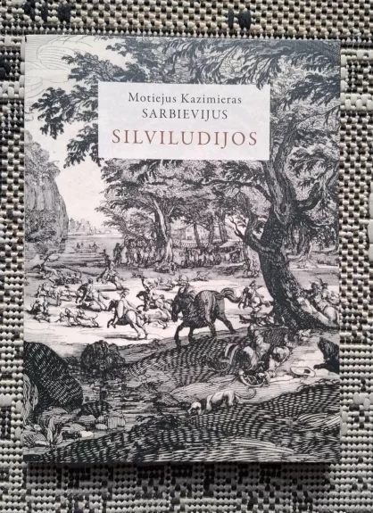 Silviliudijos - Motiejus Kazimieras Sarbievijus, knyga