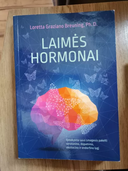 Laimės hormonai - Loretta Graziano Breuning, knyga
