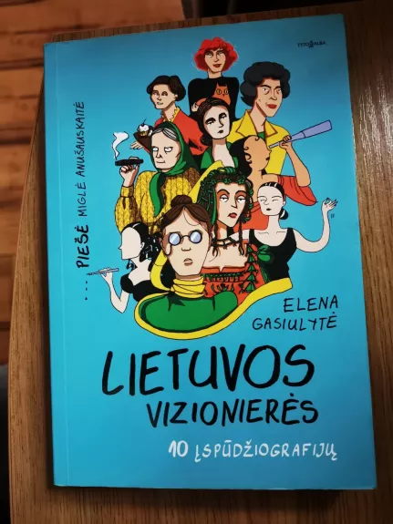 Lietuvos vizionierės. 10 įspūdžiografijų