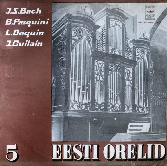 Eesti orelid. J.S.Bach, B. Pasquini, L.Daquin, J.Guilain