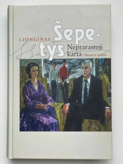 Neprarastoji karta: siluetai ir spalvos - Lionginas Šepetys, knyga