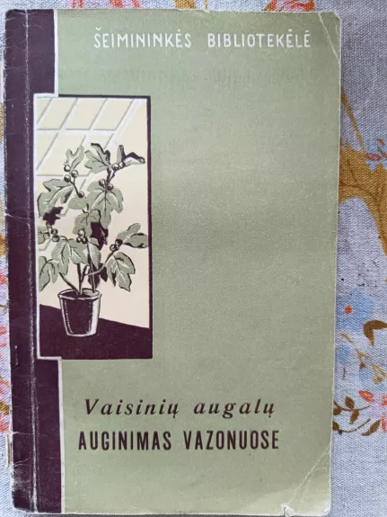 Vaisinių augalų auginimas vazonuose