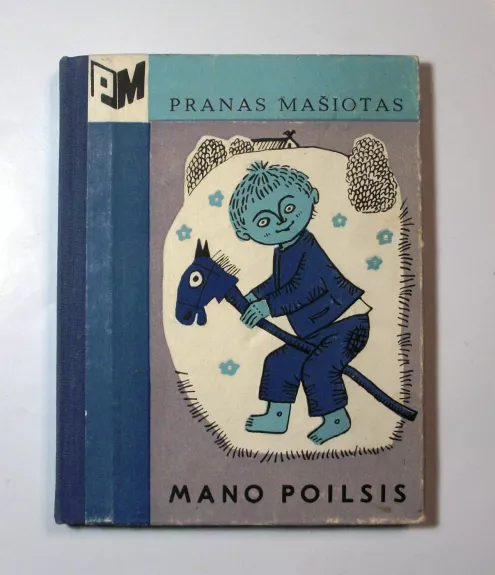 Mano poilsis - Pranas Mašiotas, knyga 1