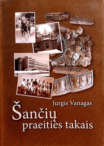 Šančių praeities takais - Jurgis Vanagas, knyga
