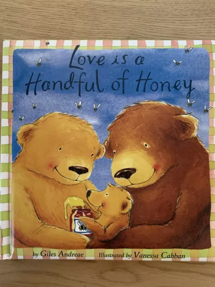 Love is a handfull of honey